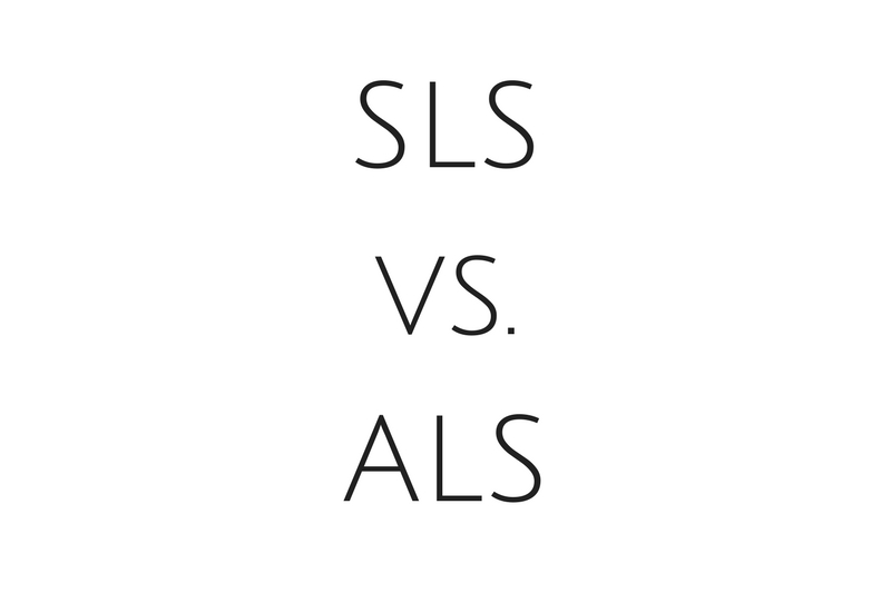 ALS vs. SLS What’s the Difference? Naturaler