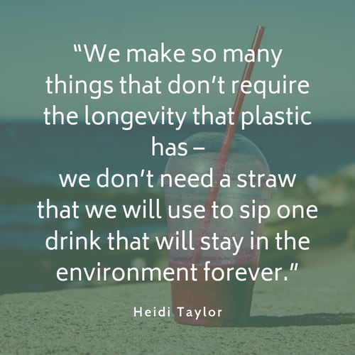 Plastic pollution quote Heidi Taylor